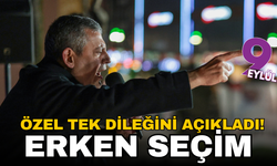 Özgür Özel’den 2026 mesajı: Tek dileğim erken seçim sandığı