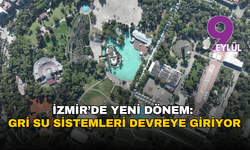 İzmir’de yeni dönem: Gri su sistemleri devreye giriyor