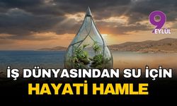İzmir iş dünyasından hayati hamle: Geleceğin su vizyonu üç dev kurumun masasında
