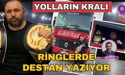 Yolların kralı, ringlerde destan yazıyor