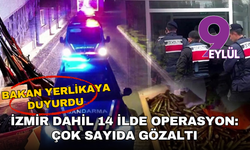 İzmir dahil 14 ilde operasyon: Çok sayıda gözaltı!
