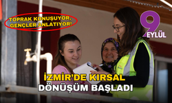 İzmir kırsalı için kritik hamle: Gençleri toprakta tutacak proje başladı