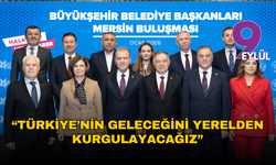 CHP'li büyükşehir belediye başkanları Mersin’de buluştu