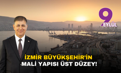 İzmir Büyükşehir’in mali yapısı üst düzey!