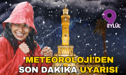 Meteoroloji'den İzmir için  son dakika uyarısı