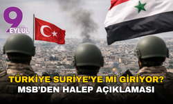 Türkiye Suriye’ye mi giriyor? MSB’den Halep açıklaması