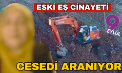 Kabus gibi! Cesedi iş makineleriyle aranıyor