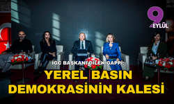 İGC Başkanı Dilek Gappi: Yerel basın demokrasinin kalesi