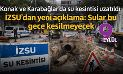 İZSU’dan yeni açıklama: Sular bu gece o ilçelerde kesilmeyecek