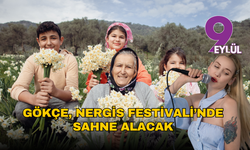 Gökçe 5’inci Nergis Festivali’nde sahne alacak