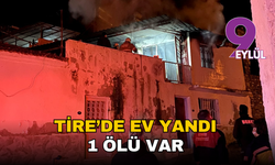 Tire'de 2 katlı evde yangın çıktı : 1 ölü