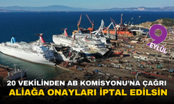 20 milletvekilinden AB Komisyonu’na çağrı: Aliağa onayları iptal edilsin