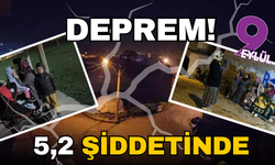 Deprem! 5,2 şiddetinde