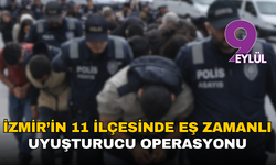 İzmir’in 11 ilçesinde eş zamanlı uyuşturucu operasyonu: 654 kişi tutuklandı