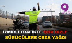 İzmir Emniyet Müdürlüğü Trafik Birimleri açıkladı: 26 bin 478 sürücüye ceza kesildi