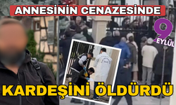 Annesi gömülürken kardeşini katletti