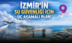 İZSU’dan susuzluğa karşı üç aşamalı plan: İzmir için çok katmanlı su yönetimi devrede