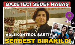 Gazeteci Sedef Kabaş adli kontrol şartıyla serbest bırakıldı