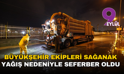 İzmir Büyükşehir Belediyesi ekipleri sağanak yağış nedeniyle seferber oldu