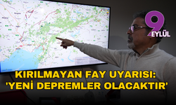 Kırılmayan fay uyarısı: 'Yeni depremler olacaktır'