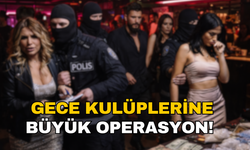 Gece kulüplerinde büyük çökertme! Ünlü isimler gözaltına alındı