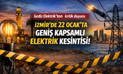 Gediz Elektrik ilçe ilçe duyurdu: İzmir’de 22 Ocak perşembe günü 14 ilçede planlı elektrik kesintisi