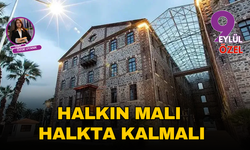 Halkın malı halkta kalmalı