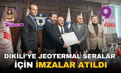 Dikili’ye jeotermal seralar için imzalar atıldı