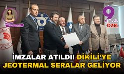 Dikili’ye jeotermal seralar için imzalar atıldı
