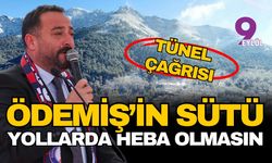 Ödemiş’in sütü Bozdağ yollarında heba olmasın: Başkan Turan’dan acil tünel çağrısı