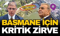 Basmane Çukuru için Narlıdere'de kritik toplantı: Tugay ve Kocaoğlu bir araya geldi