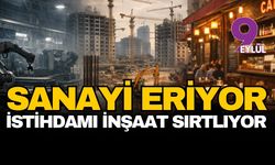 Sanayi eriyor, istihdamı beton sırtlıyor