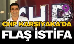 CHP Karşıyaka'da flaş istifa!