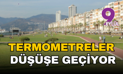İzmir'de yeni haftada termometreler düşüşe geçiyor