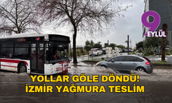 İzmir yağmura teslim! Dereler taştı