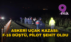 Balıkesir’de askeri uçak kazası: F-16 düştü, pilot şehit oldu