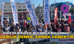 Söke’de birleşik mücadele buluşması: “Laiklik demek, ekmek demektir”