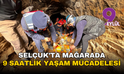 Selçuk’ta mağarada zamanla yarış: 9 saatlik kurtarma operasyonu