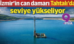 Tahtalı nefes aldı: Barajda doluluk artıyor