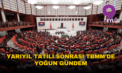 Yarıyıl tatili sonrası TBMM’de yoğun tempo: İşte gündem maddeleri