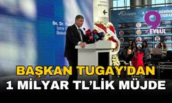 Başkan Tugay müjdeyi verdi: Tarıma 1 milyar TL’lik destek!