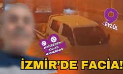 İzmir'de facia... Alt geçitte mahsur kalan sürücü öldü