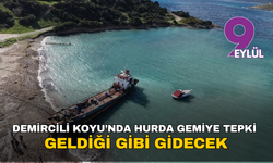 Demircili Ada Koyu’nda hurda gemiye tepki: Geldiği gibi gidecek