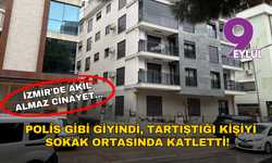 İzmir'de akıl almaz cinayet... Polis gibi giyindi, tartıştığı kişiyi sokak ortasında katletti!