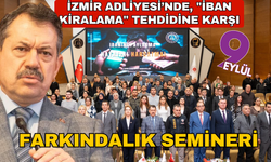 İzmir Adliyesi'nde, "İBAN kiralama" tehdidine karşı farkındalık semineri düzenlendi