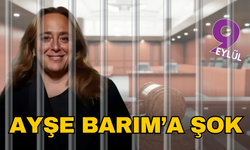 Ayşe Barım için ağırlaştırılmış müebbet istendi