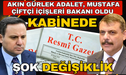 Resmi Gazete'de yayımlandı: Akın Gürlek Adalet Bakanı, Mustafa Çiftçi İçişleri Bakanı oldu