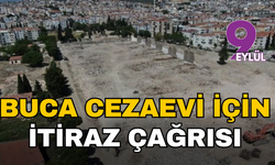 Şehir Plancıları Odası’ndan Buca Cezaevi için itiraz çağrısı