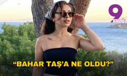 İzmir Kadın Platformu sordu: Bahar Taş’a ne oldu?