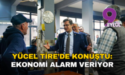 CHP’li Yücel Tire’de esnaf ve çiftçiyi dinledi: “Ekonomi herkes için kırmızı alarm veriyor”